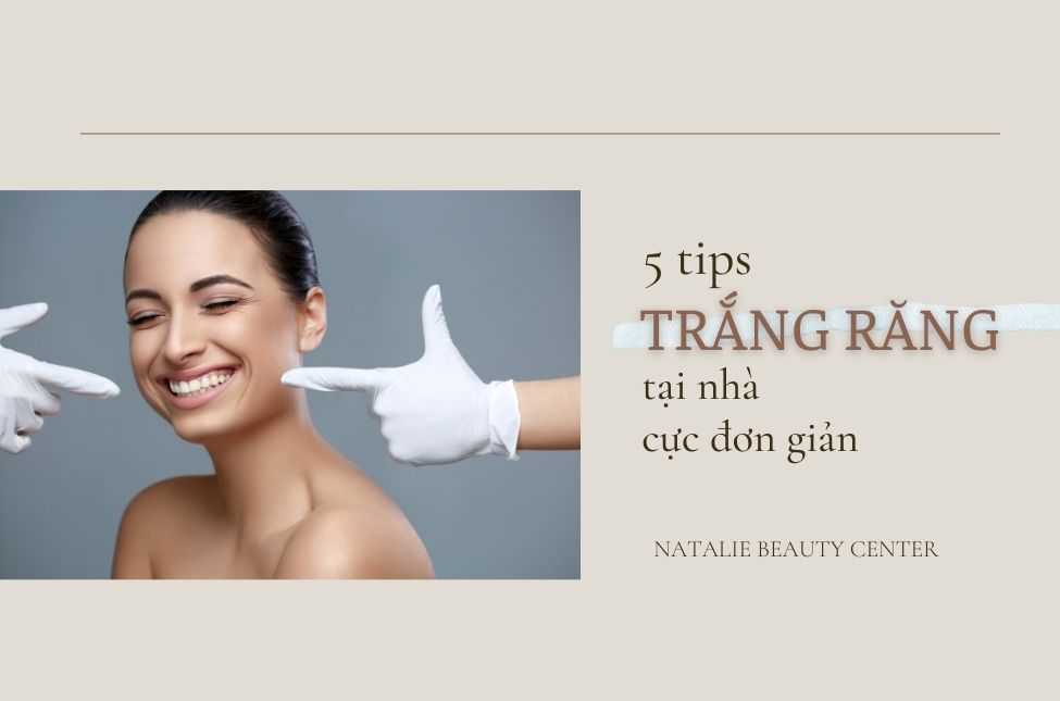 5 Tips Làm Trắng Răng Tại Nhà Cực Đơn Giản