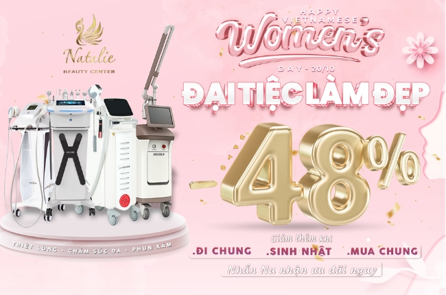 ĐẠI TIỆC LÀM ĐẸP 20/10 – SĂN ƯU ĐÃI LÊN ĐẾN 48% CÙNG NATALIE BEAUTY CENTER