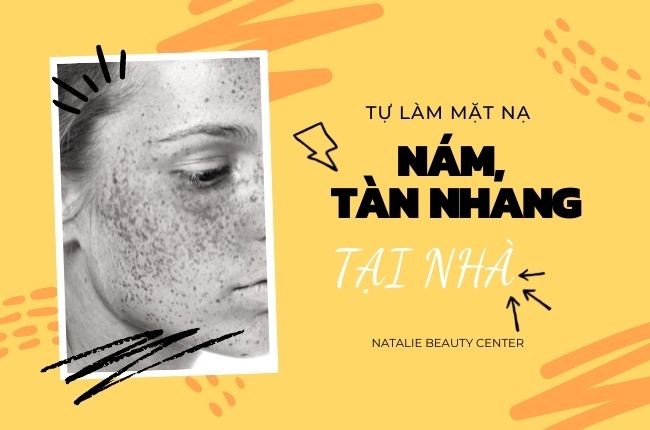 Tự Làm Mặt Nạ Trị Nám - Tàn Nhang Tại Nhà