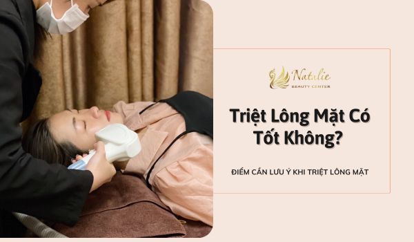 Triệt lông mặt có tốt không?