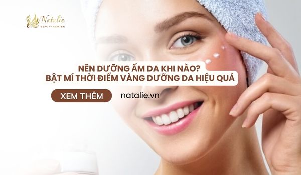 giải đáp nên dưỡng ẩm da khi nào 