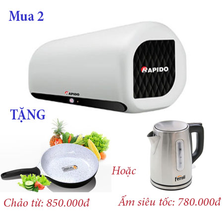 Mua 2 bình nước nóng Rapido bất kì tặng 1 chảo từ men Đức Rapido trị giá 850.000đ Hoặc 1 Ấm siêu tốc inox Ferroli trị giá 780.000đ