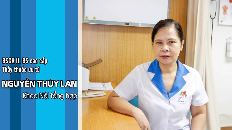 Bác sĩ Nguyễn Thúy Lan, Bác sĩ chuyên khoa kinh nghiệm trên 30 năm