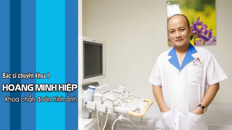 Bác sĩ chẩn đoán hình ảnh Hoàng Minh Hiệp