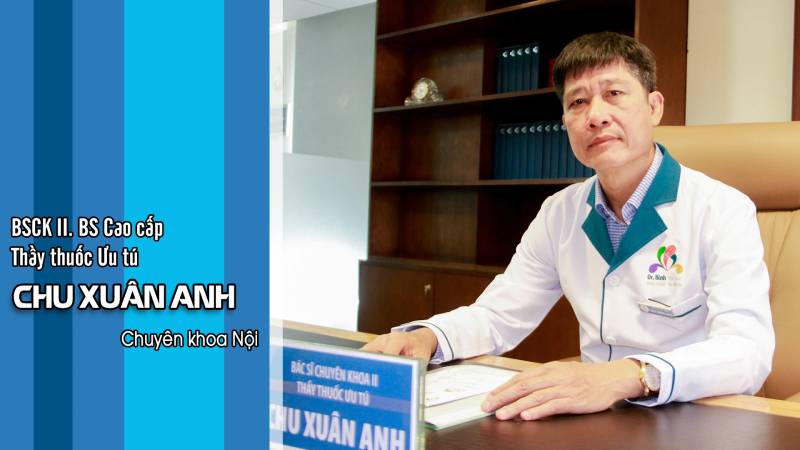 Bác sĩ Chu Xuân Anh chuyên điều trị các bệnh lậu kinh nghiệm hơn 30 năm
