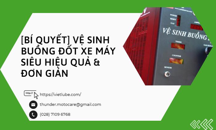 [Bí Quyết] Vệ Sinh Buồng Đốt Xe Máy Siêu Hiệu Quả & Đơn Giản