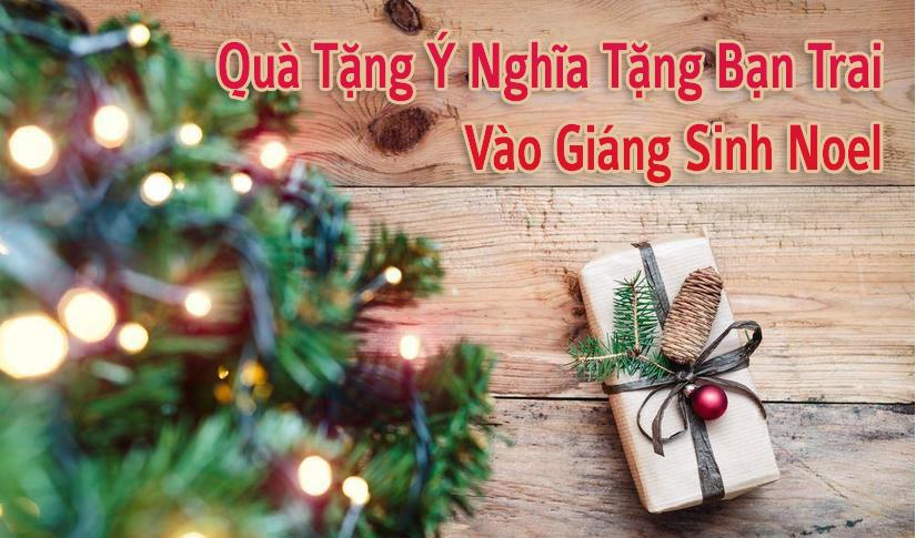 Quà Tặng Ý Nghĩa Cho Bạn Trai Vào Giáng Sinh Noel