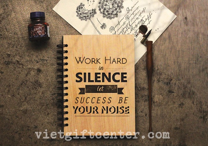 "Làm việc trong im lặng, hãy để sự thành công của bạn lên tiếng" - so tay bia go