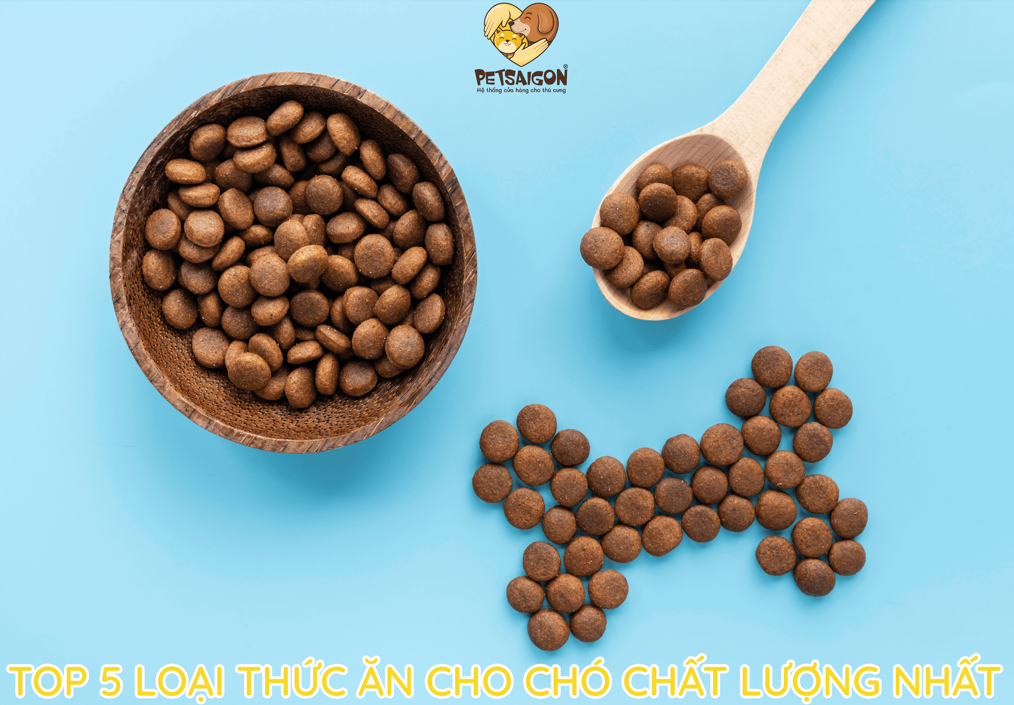 TOP 5 LOẠI THỨC ĂN CHO CHÓ CHẤT LƯỢNG NHẤT - PETSAIGON