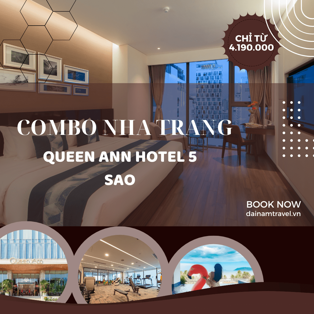 COMBO DU LỊCH NHA TRANG KHÁCH SẠN QUEEN ANN 5 SAO