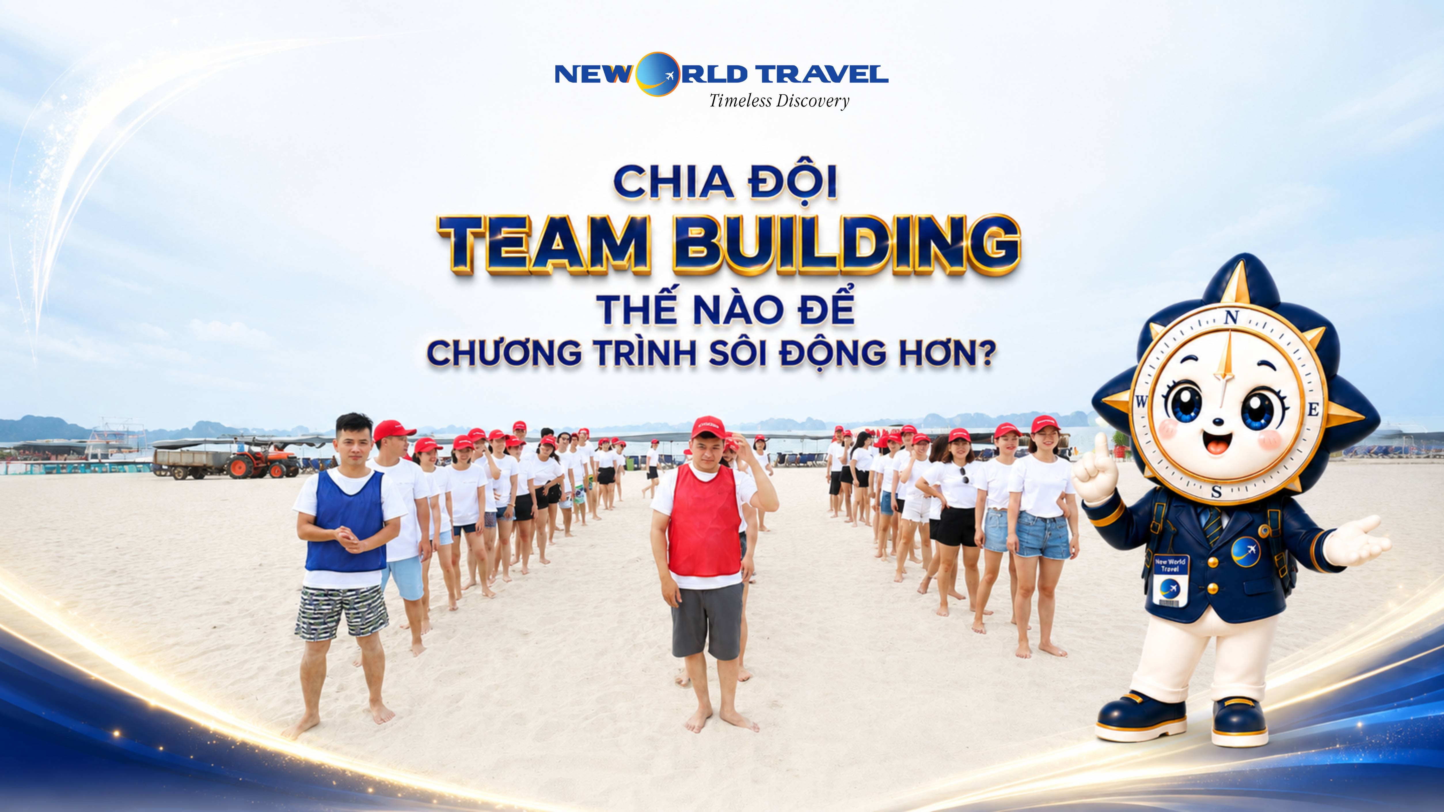 Kinh nghiệm chia đội Team Building công bằng, dễ quản lý và tạo không khí tốt