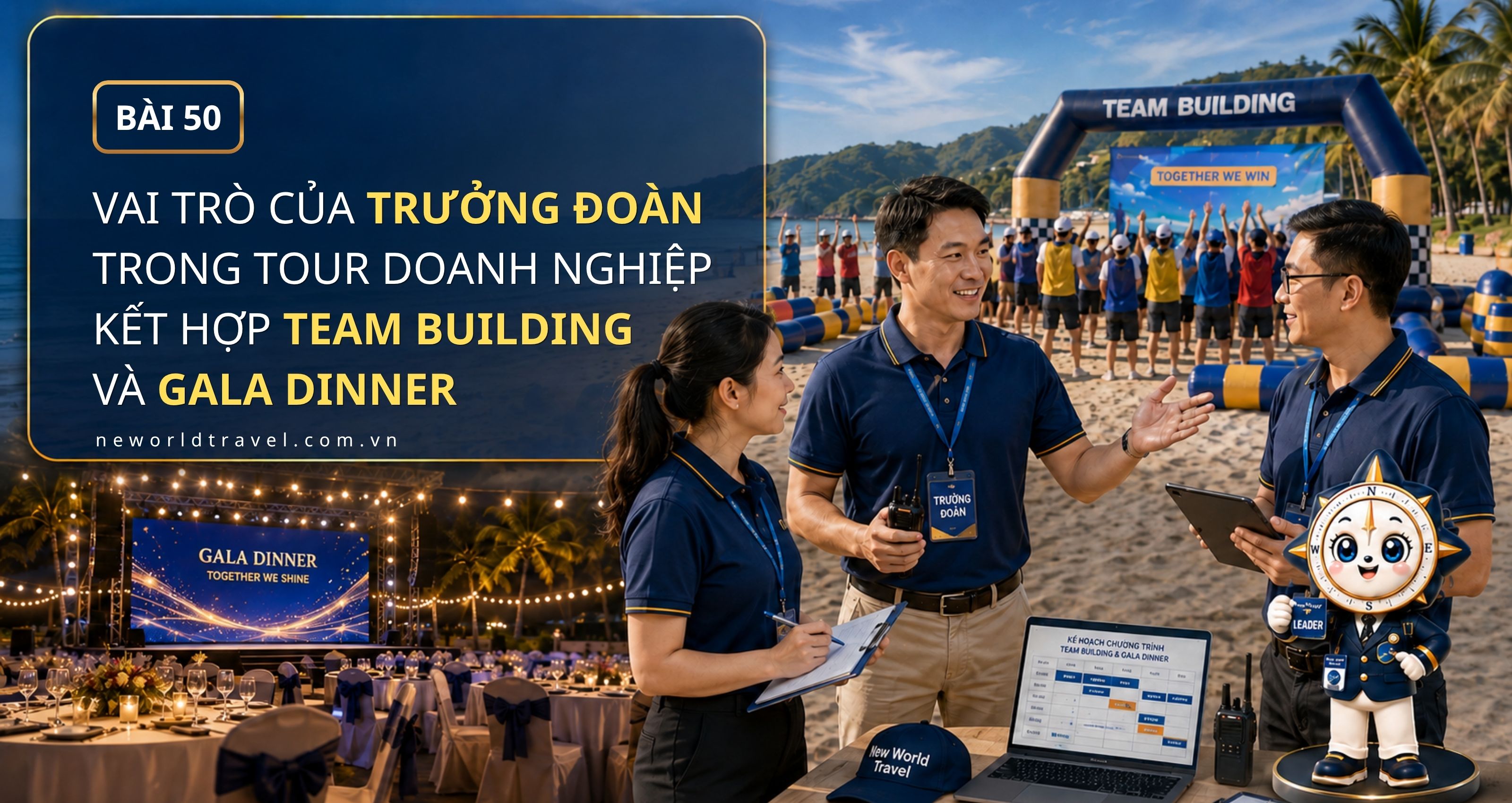 Vai trò của trưởng đoàn trong tour doanh nghiệp kết hợp Team Building & Gala Dinner