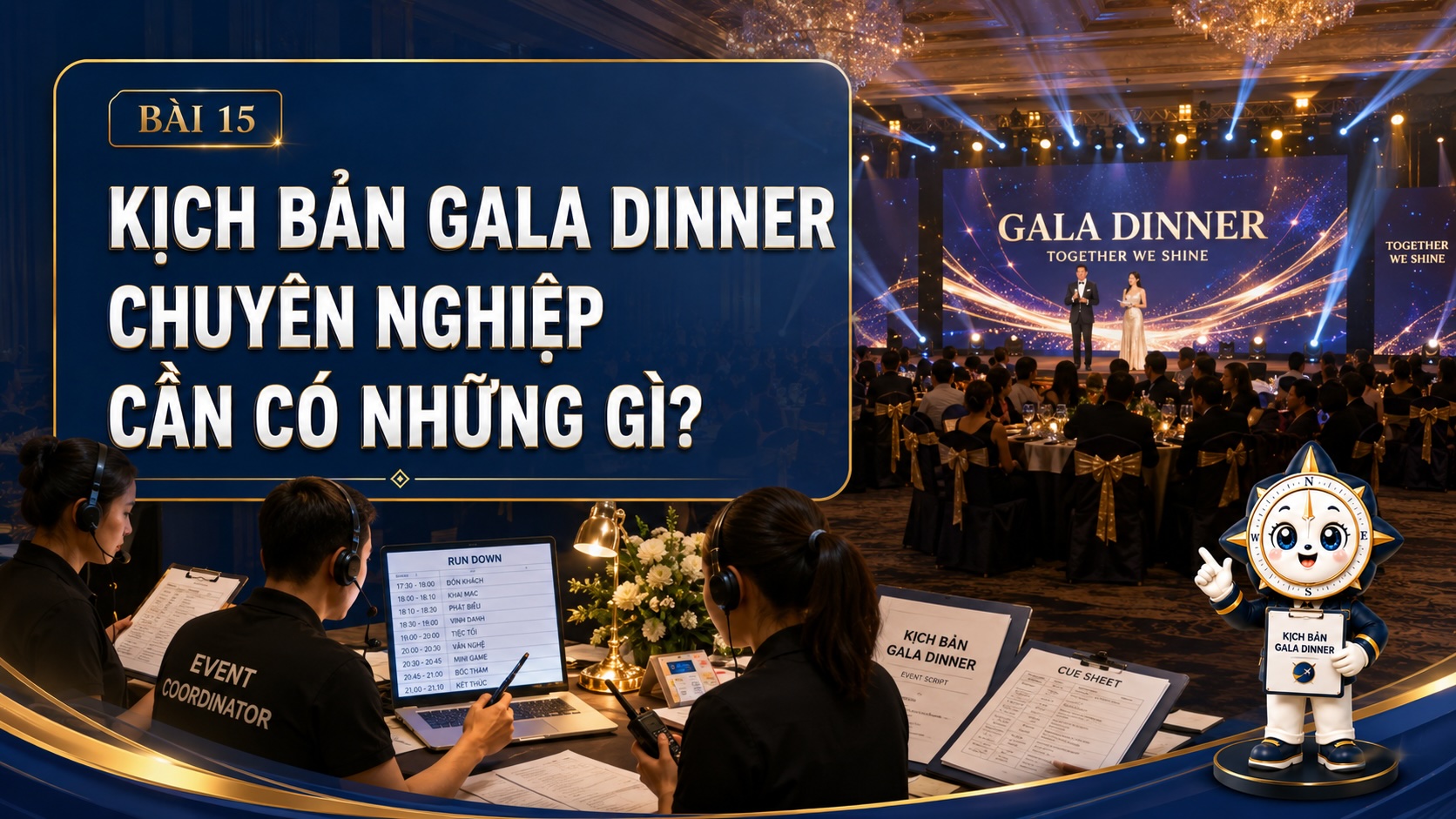 Kịch bản Gala Dinner chuyên nghiệp cần có những gì