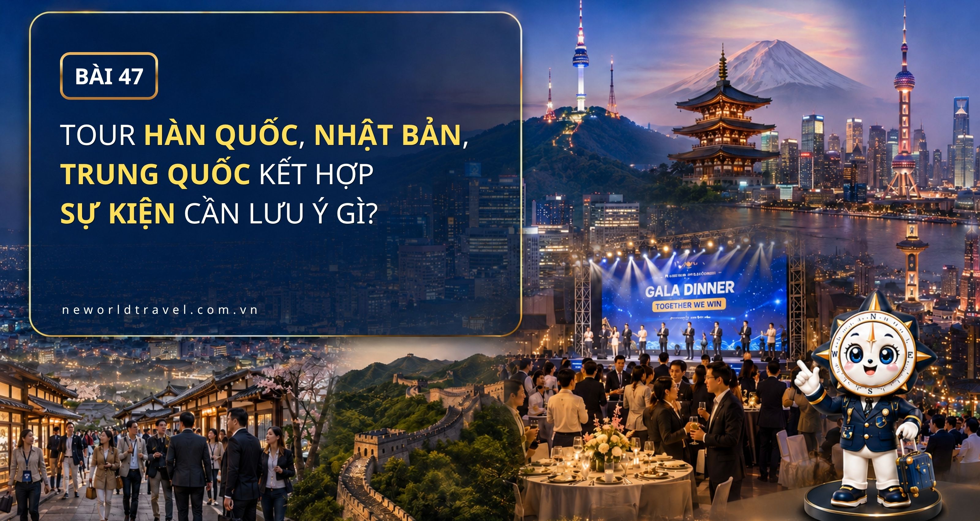 Tour Hàn Quốc, Nhật Bản, Trung Quốc kết hợp sự kiện cần lưu ý gì?