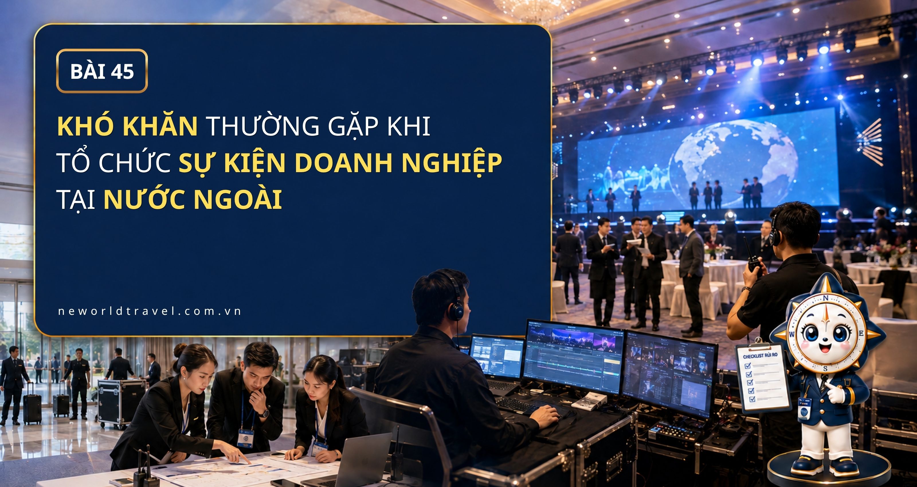 Khó khăn thường gặp khi tổ chức sự kiện doanh nghiệp tại nước ngoài