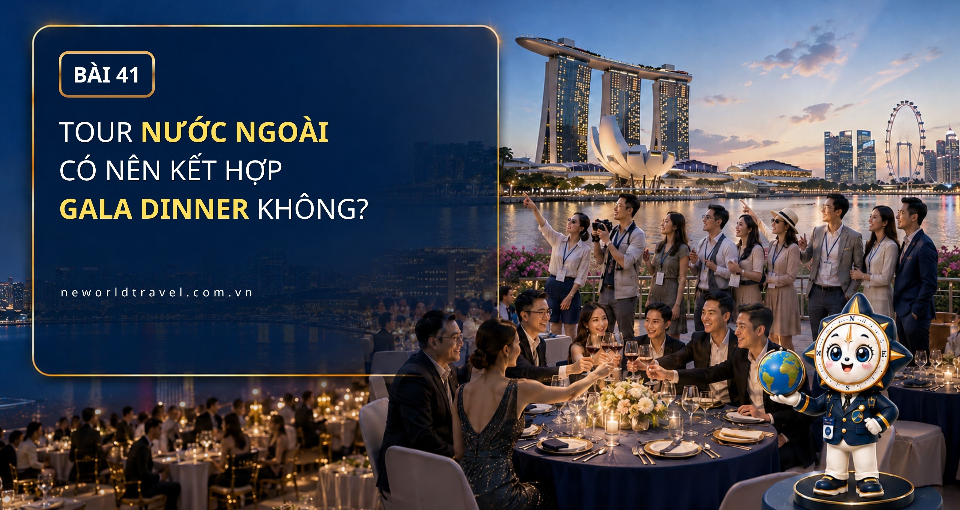 Tour nước ngoài có nên kết hợp Gala Dinner không?