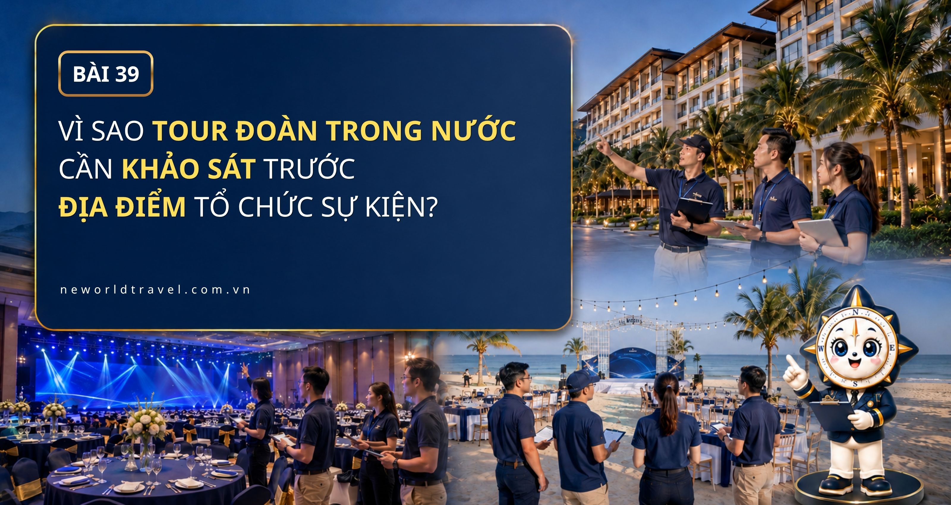 Vì sao tour đoàn trong nước cần khảo sát trước địa điểm tổ chức sự kiện?