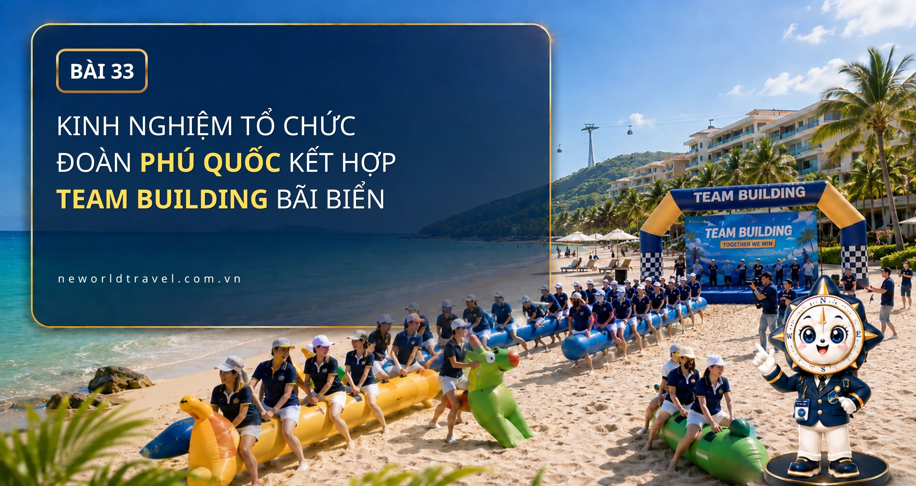 Kinh nghiệm tổ chức đoàn Phú Quốc kết hợp Team Building bãi biển