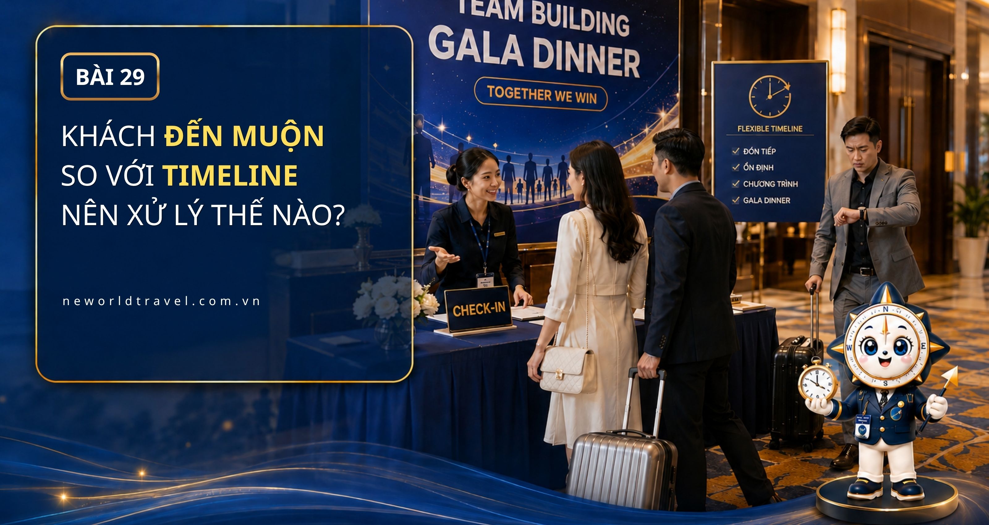 Khách đến muộn so với timeline, nên xử lý thế nào?