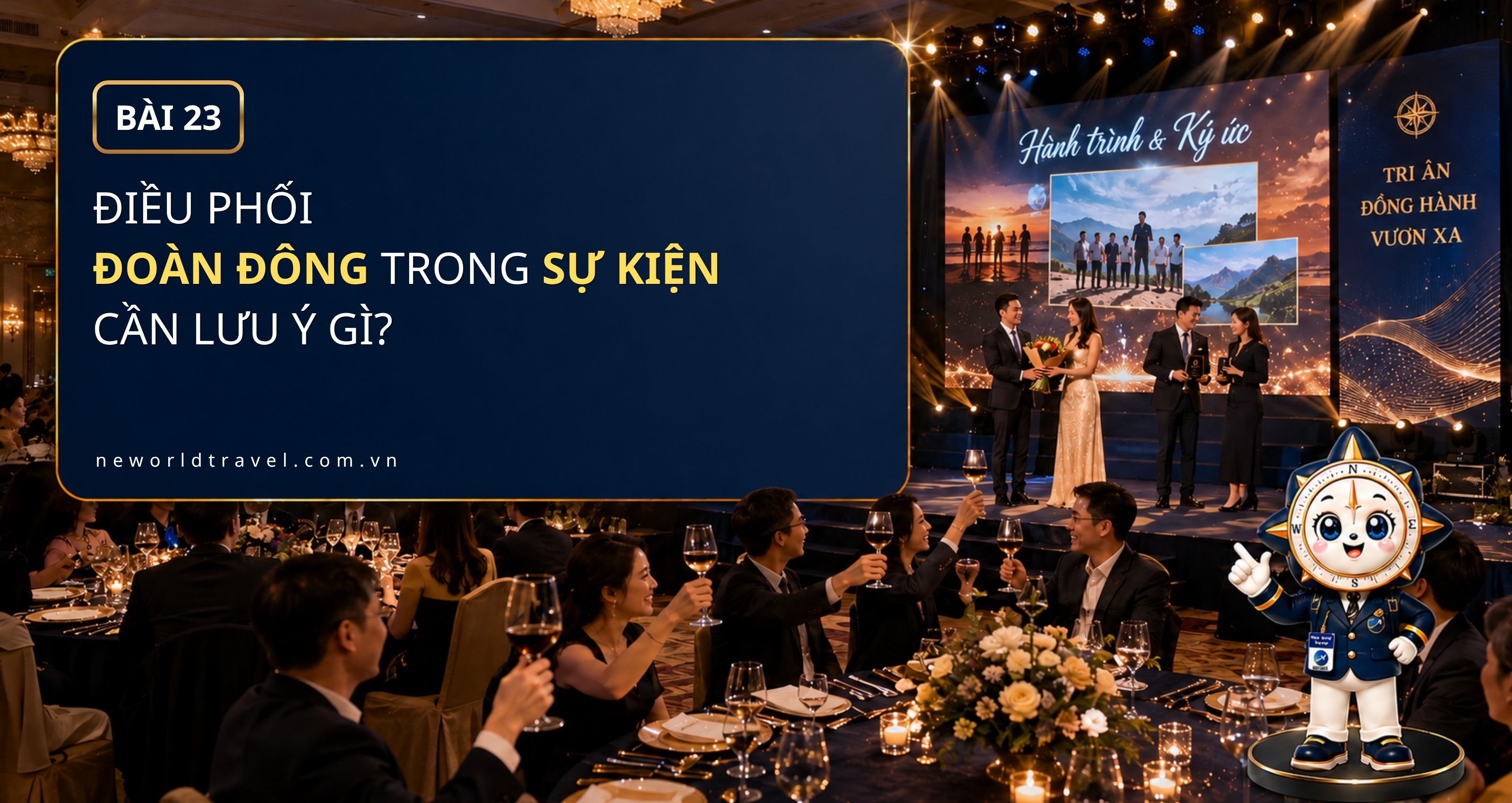 Điều phối đoàn đông trong sự kiện cần lưu ý gì?