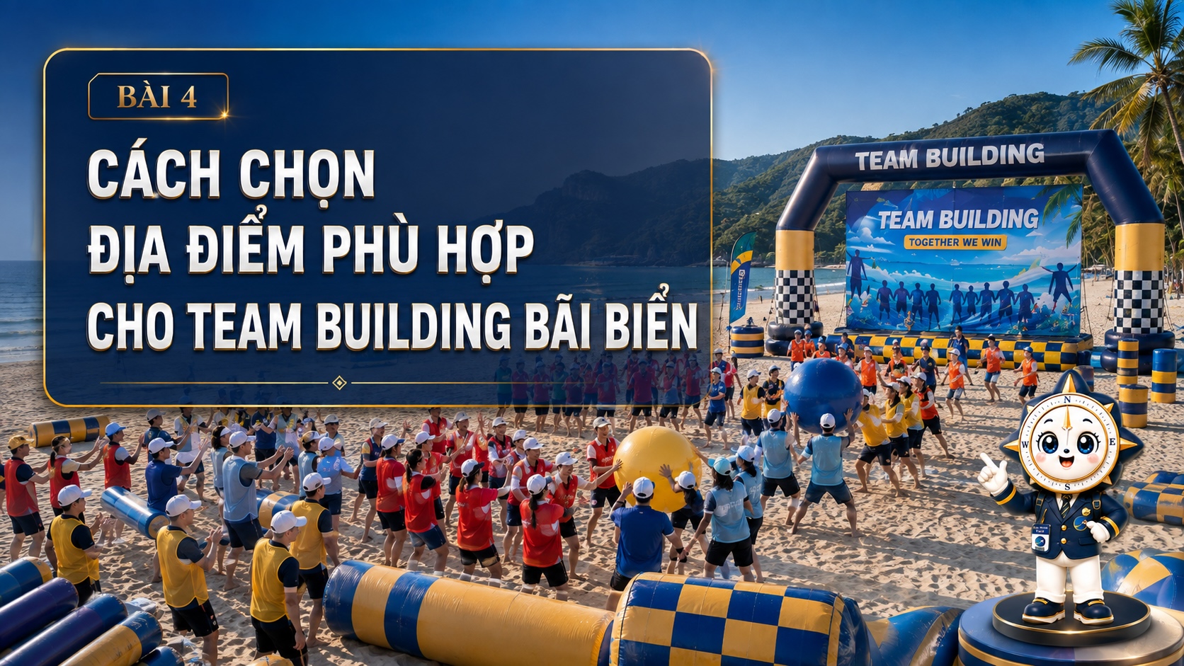 Cách chọn địa điểm phù hợp cho Team Building bãi biển