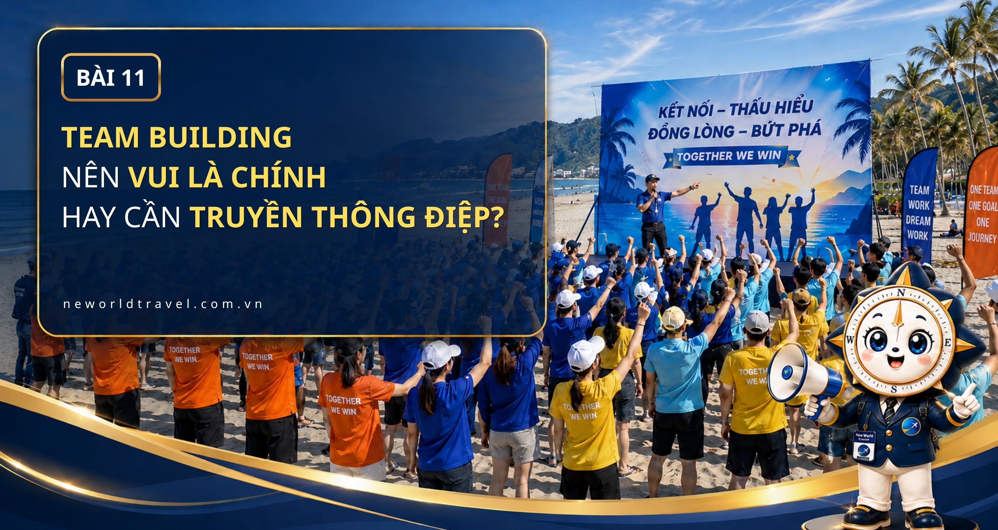 Team Building nên vui là chính hay cần truyền thông điệp?
