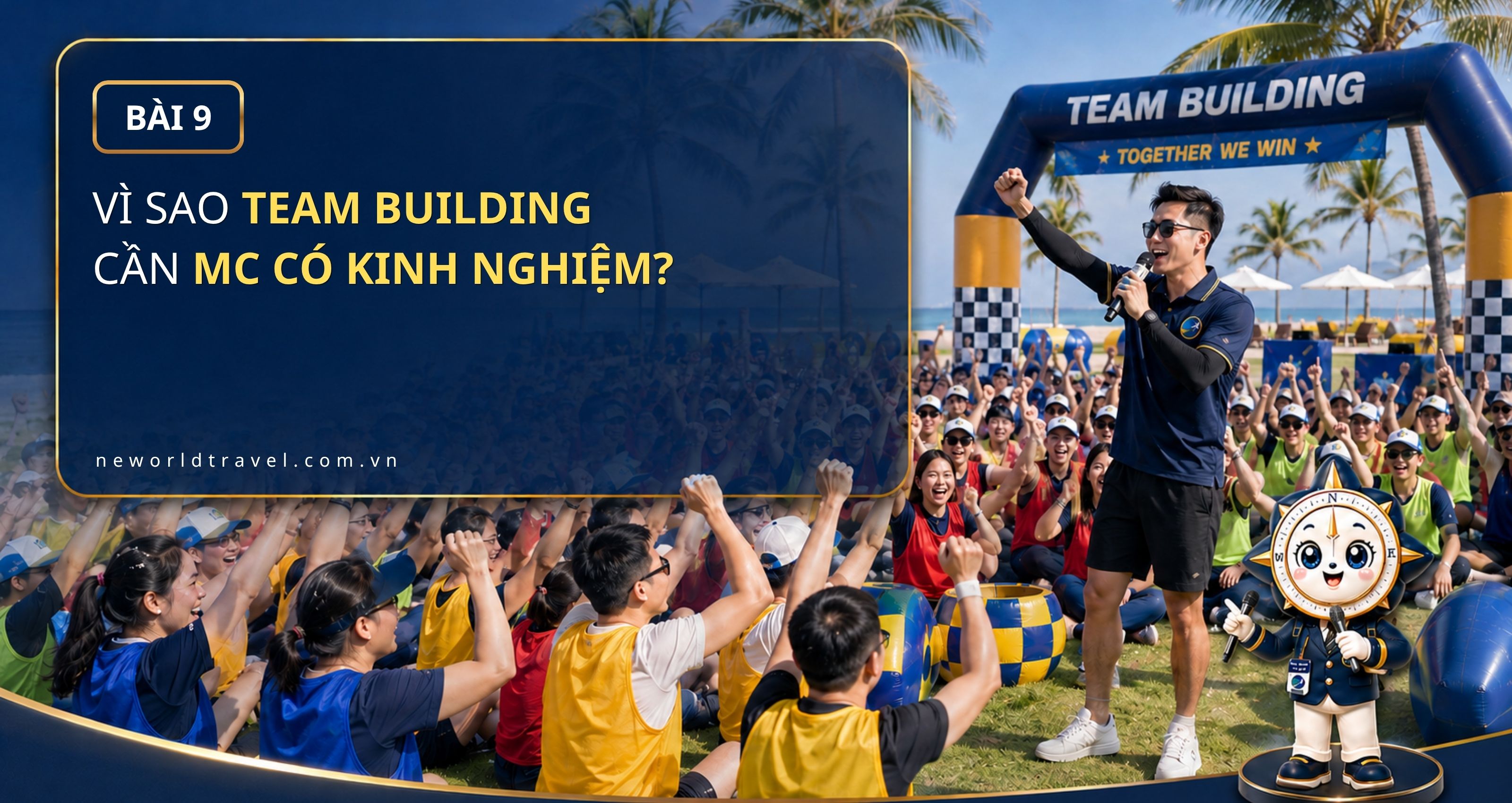 Vì sao Team Building cần MC có kinh nghiệm?