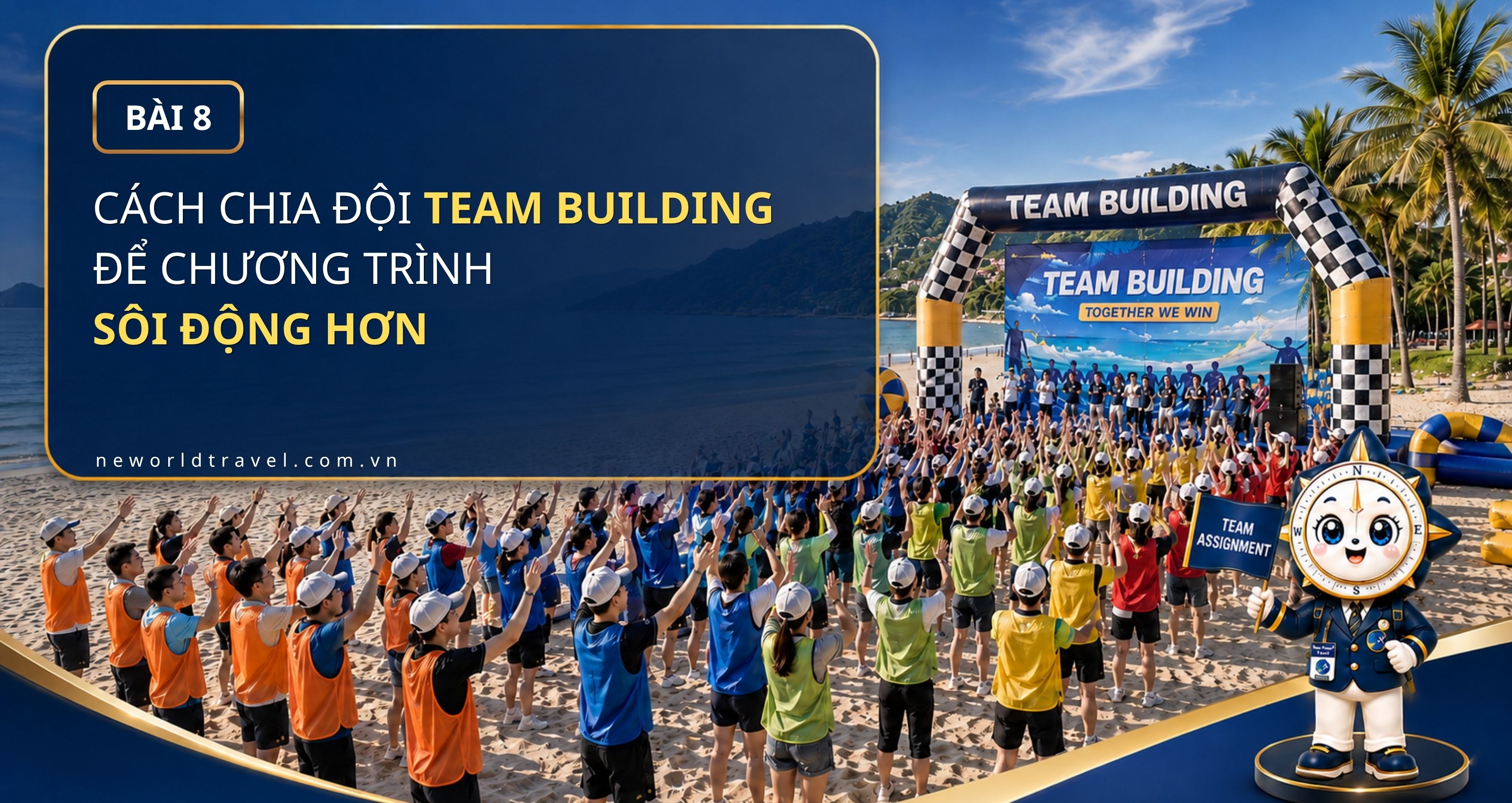 Cách chia đội Team Building để chương trình sôi động hơn