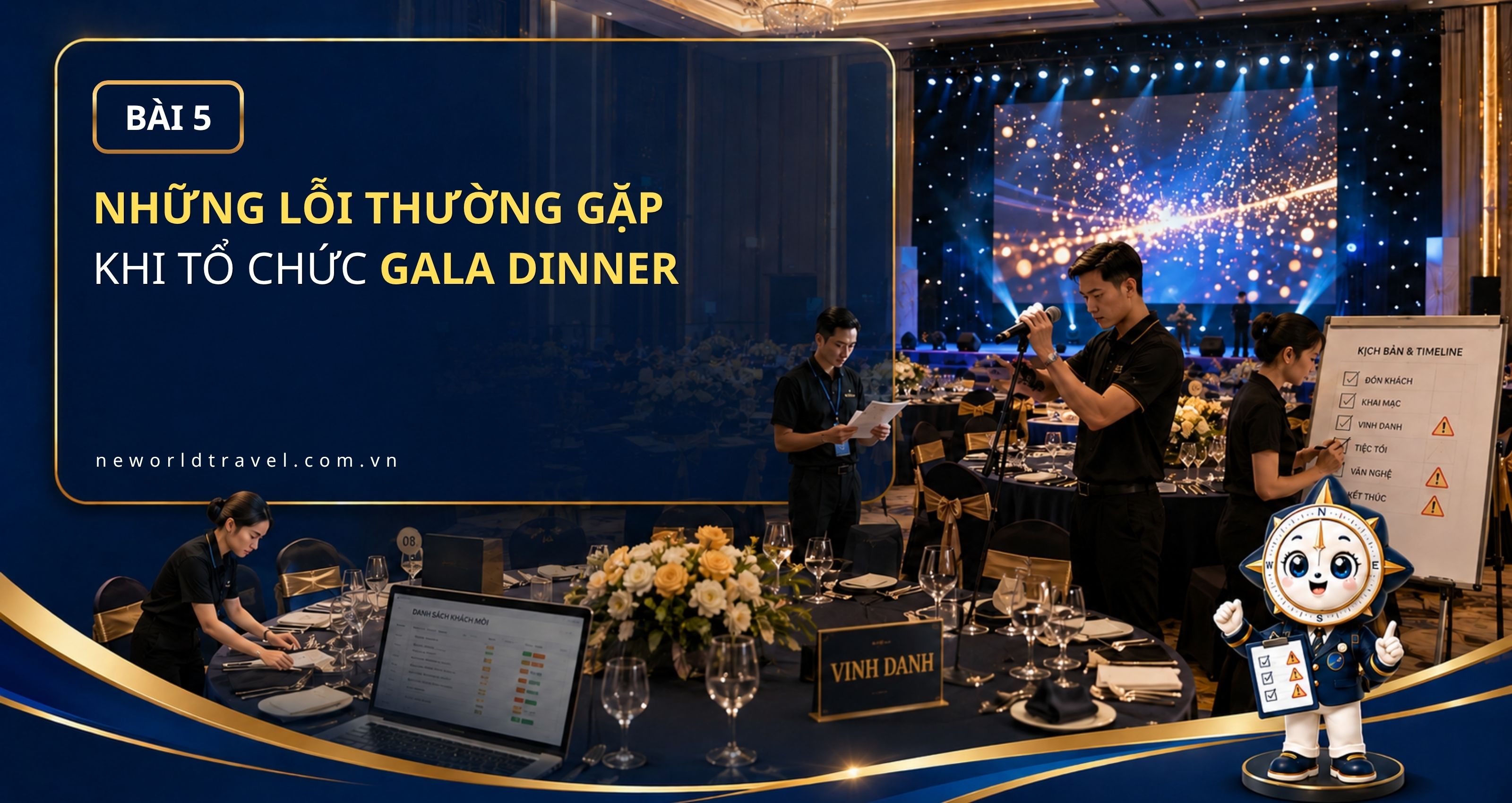 Những lỗi thường gặp khi tổ chức Gala Dinner