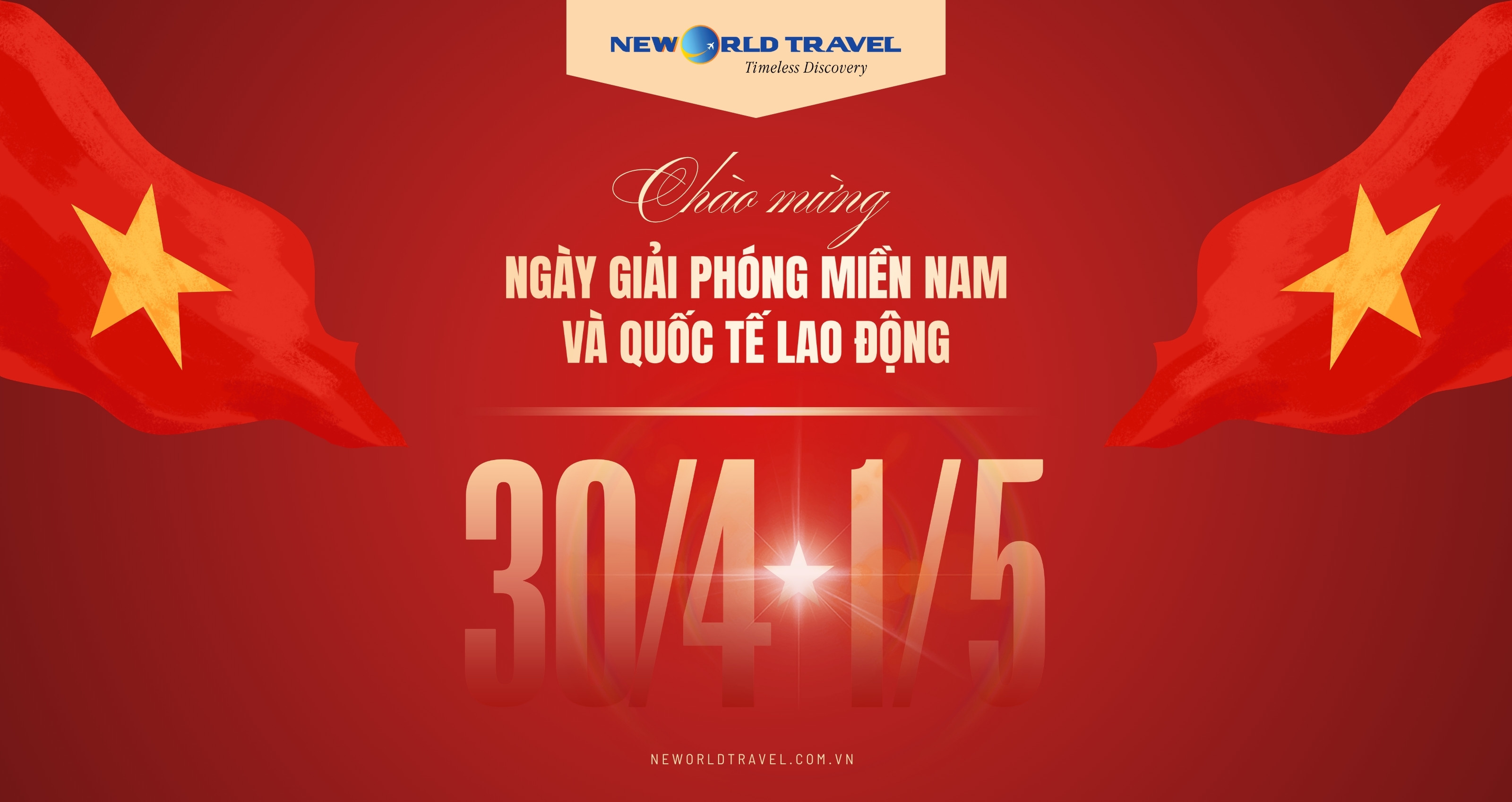 🇻🇳 New World Travel chúc mừng đại lễ 30/04 & Quốc tế Lao động 01/05