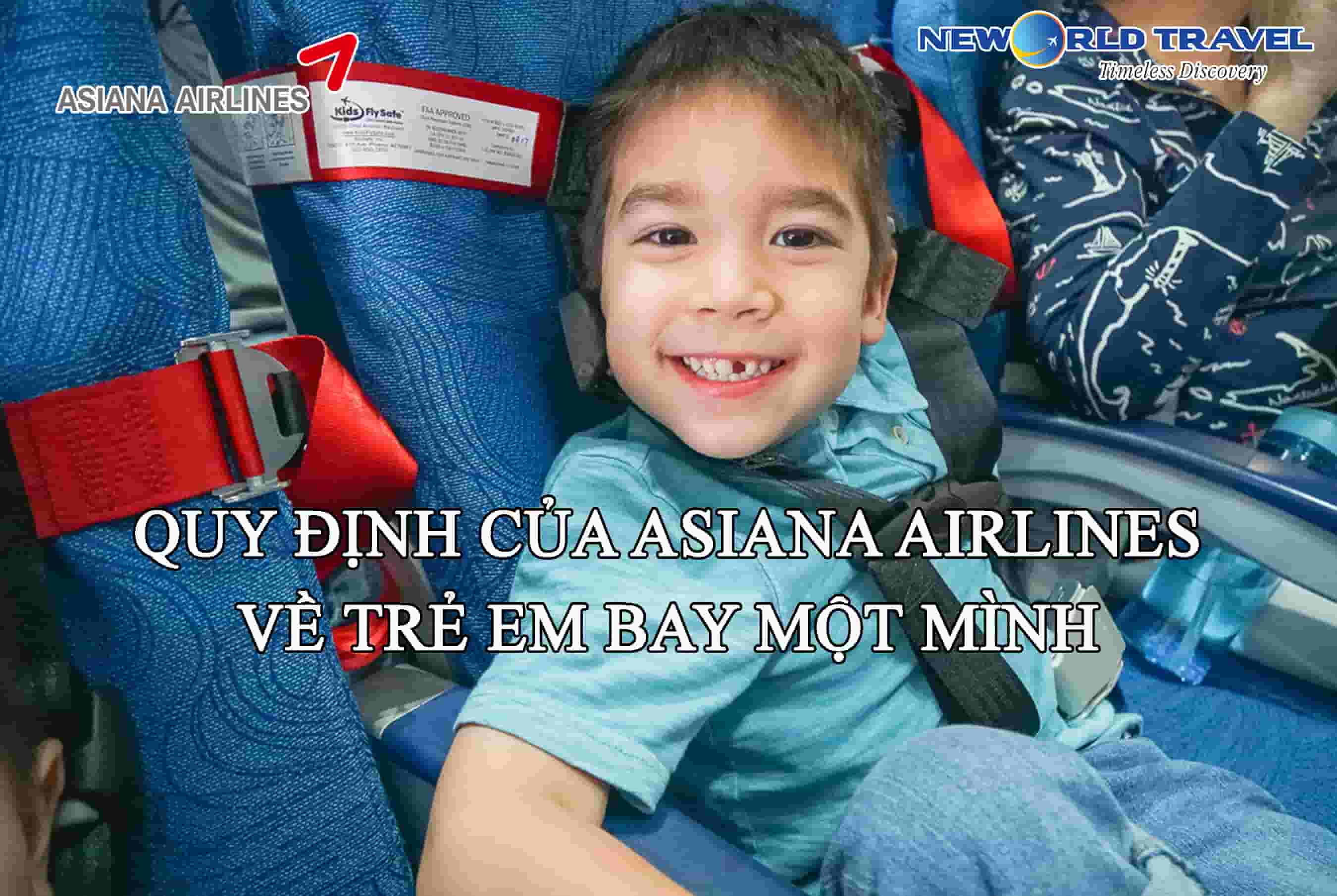 QUY ĐỊNH CỦA ASIANA AIRLINES VỀ TRẺ EM BAY MỘT MÌNH