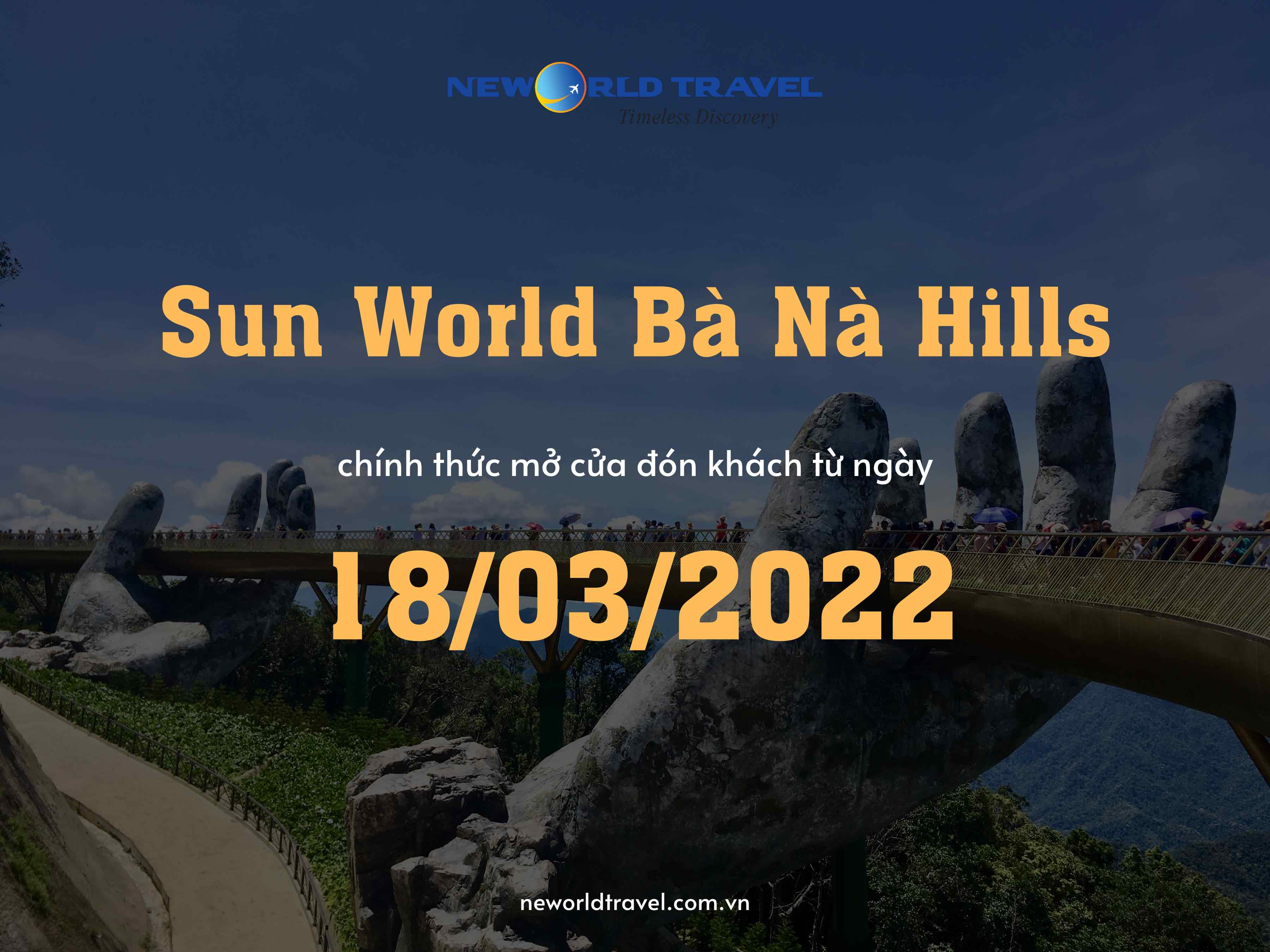 Sun World Bà Nà Hills chính thức mở cửa đón khách bắt đầu từ ngày 18/03/2022