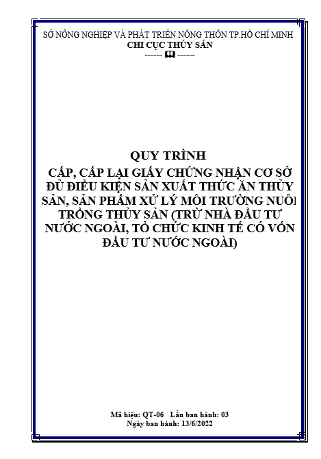 QT 06 - Cấp, cấp lại giấy chứng nhận cơ sở đủ điều kiện sản xuất thức ăn thủy sản, sản phẩm xử lý môi trường nuôi trồng thủy sản (trừ nhà đầu tư nước ngoài, tổ chức kinh tế có vốn đầu tư nước ngoài)