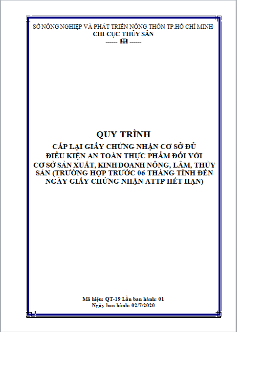 QT 19 - Cấp lại Giấy chứng nhận cơ sở đủ điều kiện an toàn thực phẩm đối với cơ sở sản xuất, kinh doanh nông, lâm, thủy sản (trường hợp trước 06 tháng tính đến ngày Giấy chứng nhận ATTP hết hạn)