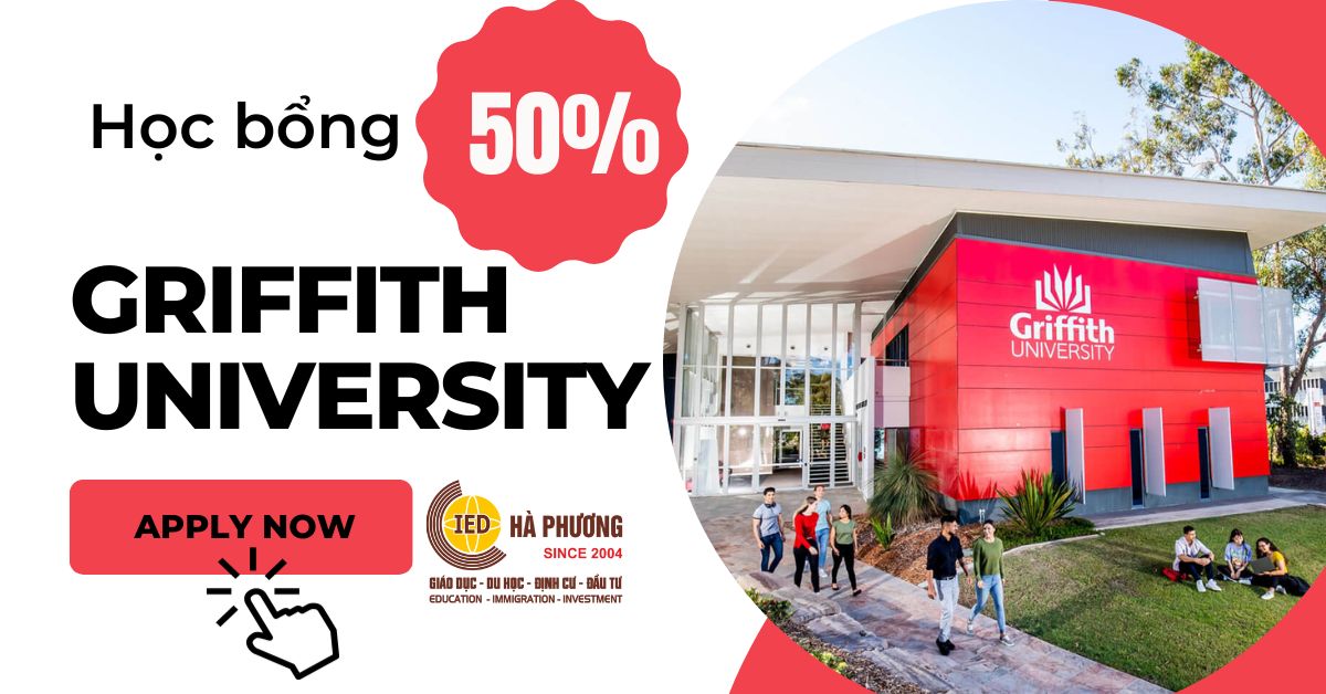 GRIFFITH UNIVERSITY - NHANH TAY GIÀNH HỌC BỔNG