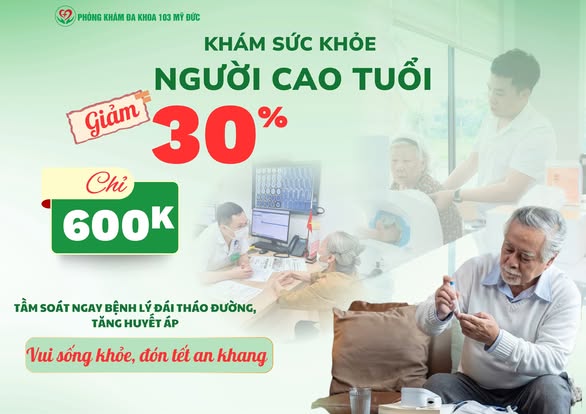 CHĂM SÓC SỨC KHỎE NGƯỜI LỚN TUỔI TẠI PHÒNG KHÁM ĐA KHOA 103 MỸ ĐỨC
