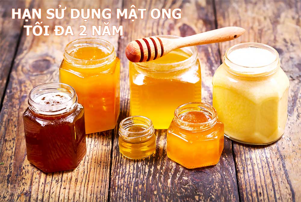 hạn sử dụng của mật ong tối đa 2 năm