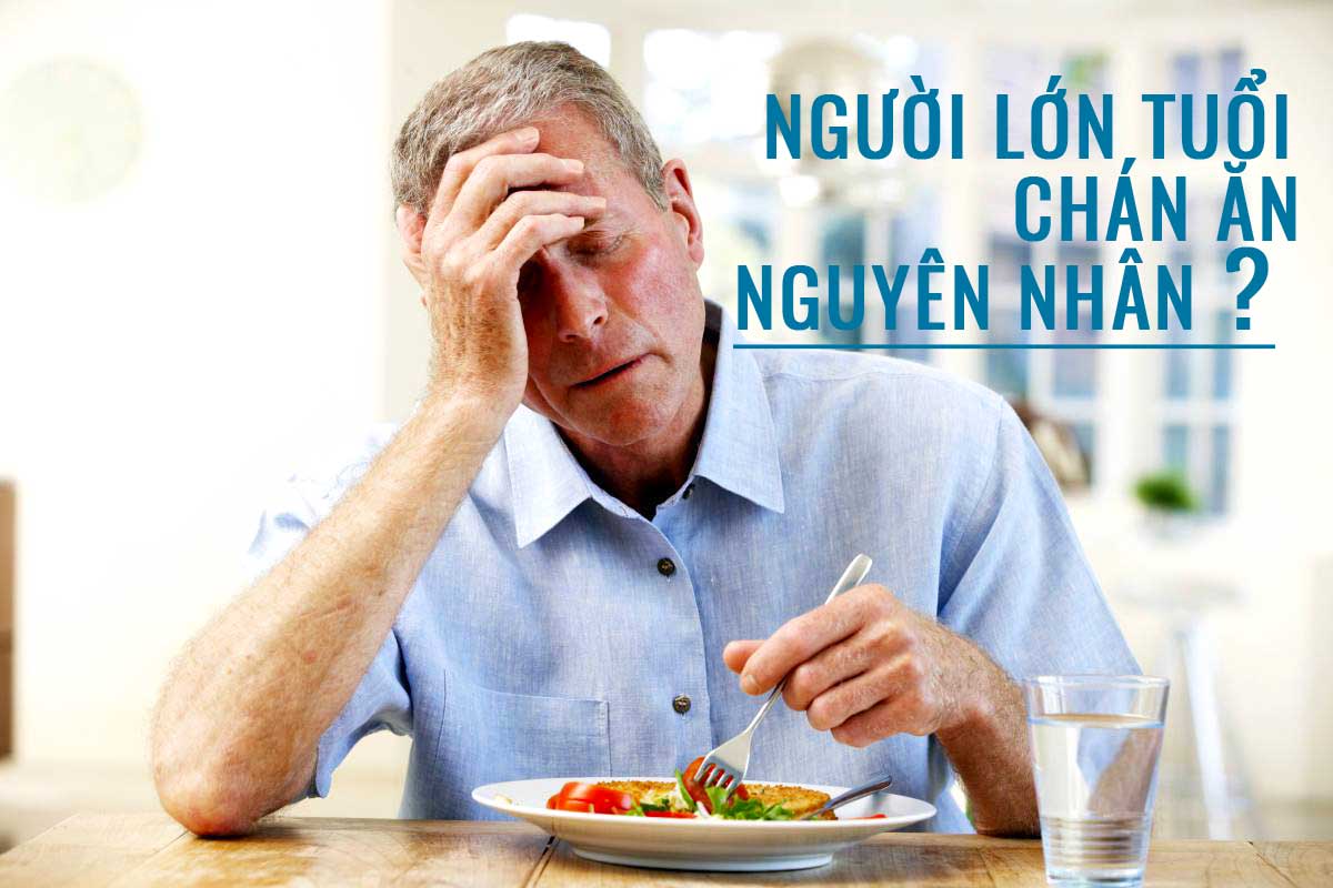 Kích thích ăn uống cho người già, người cao tuổi chán ăn