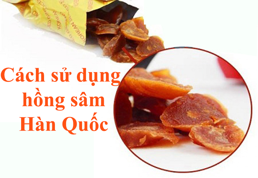 Cách sử dụng hồng sâm Hàn Quốc