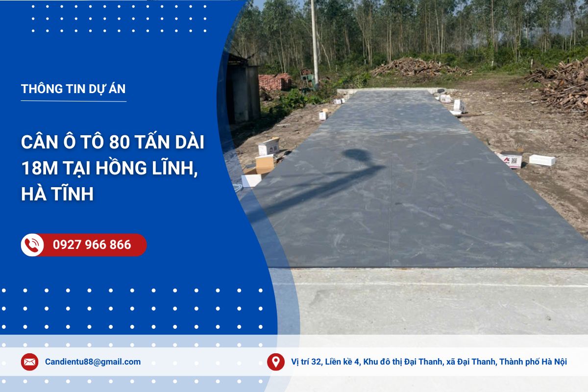 Lắp đặt trạm cân ô tô 80 tấn dài 18m tại Hồng Lĩnh, Hà Tĩnh