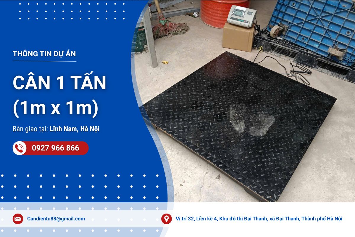 Bàn giao cân sàn điện tử 1 tấn tại Lĩnh Nam, Hà Nội