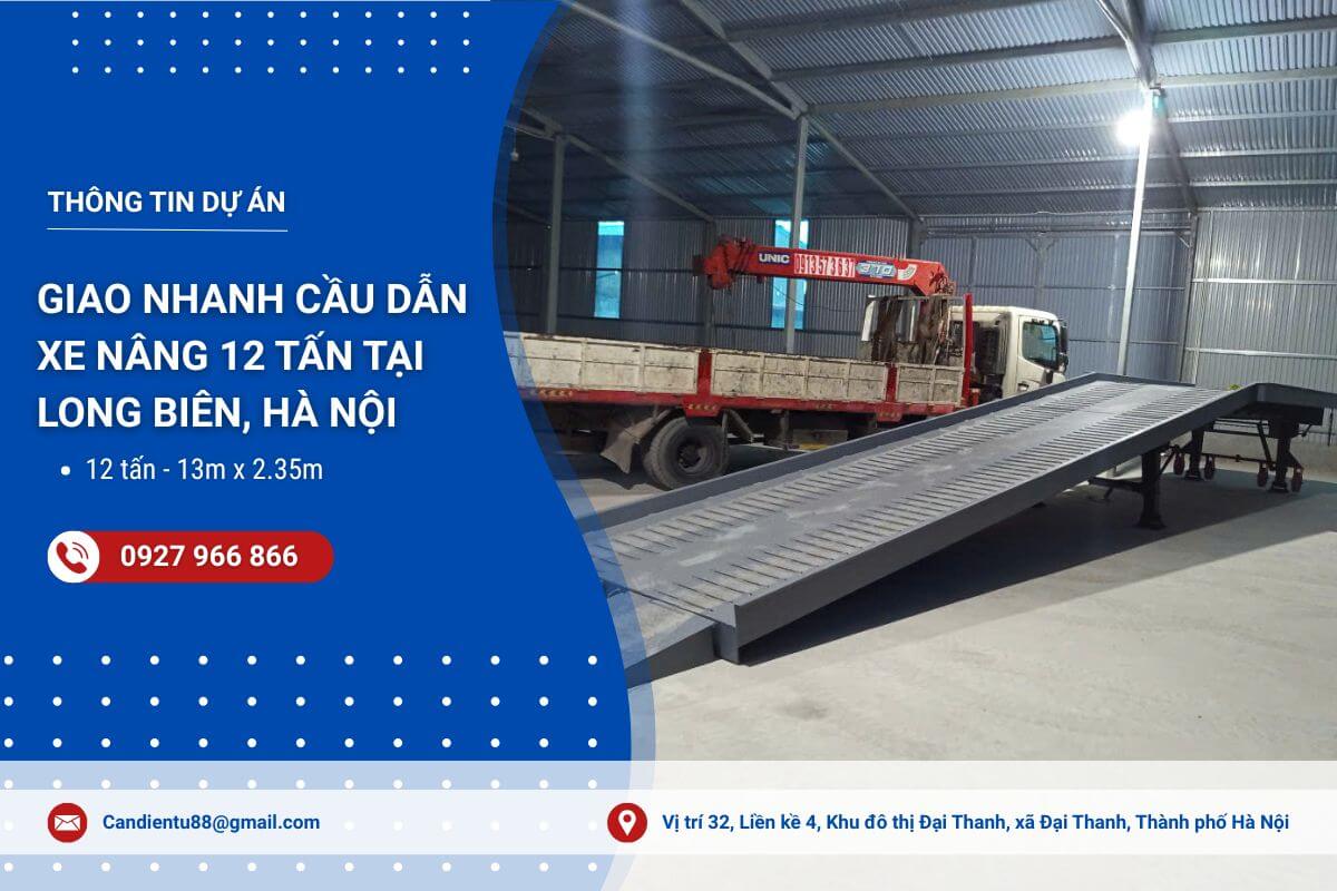 Giao nhanh cầu dẫn xe nâng 12 tấn tại Long Biên, Hà Nội