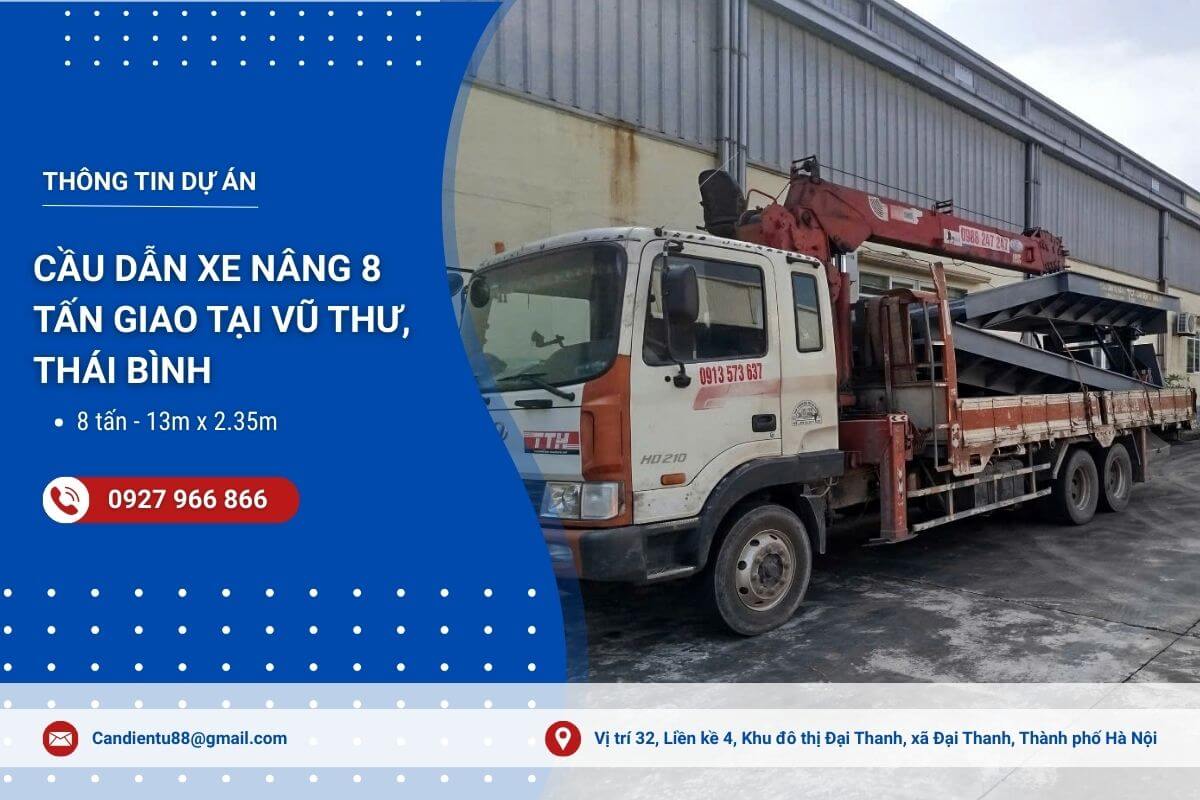 Bàn giao cầu dẫn xe nâng 8 tấn tại Vũ Thư, Thái Bình