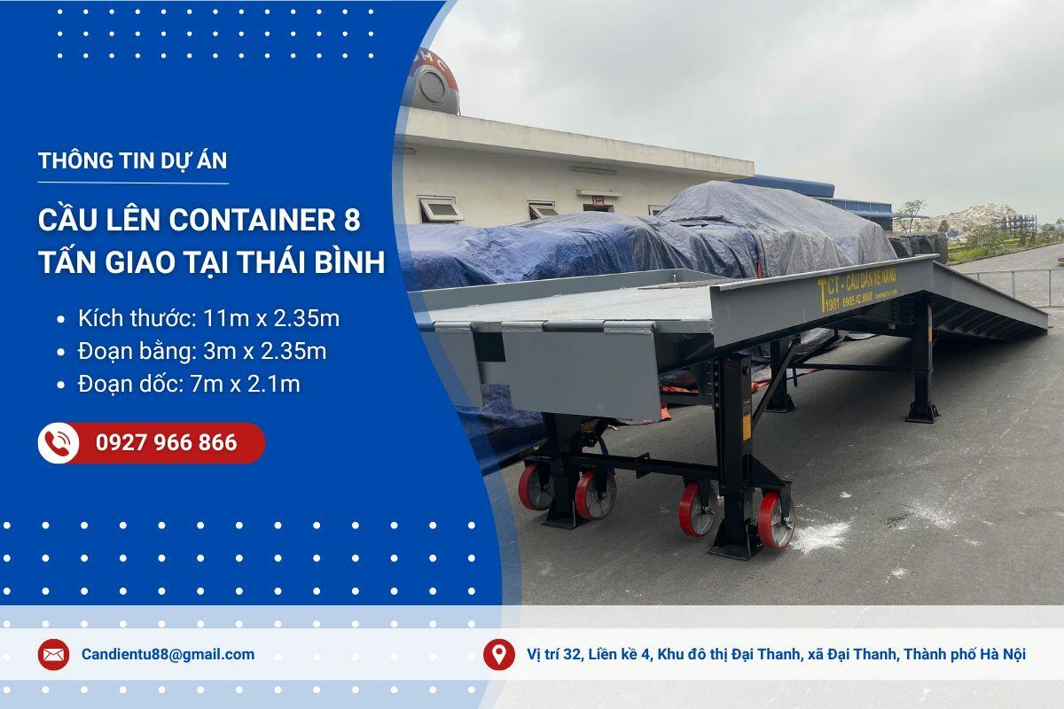 Bàn giao cầu lên container 8 tấn dài 11m tại Thái Bình - Tối ưu vận hành kho xưởng