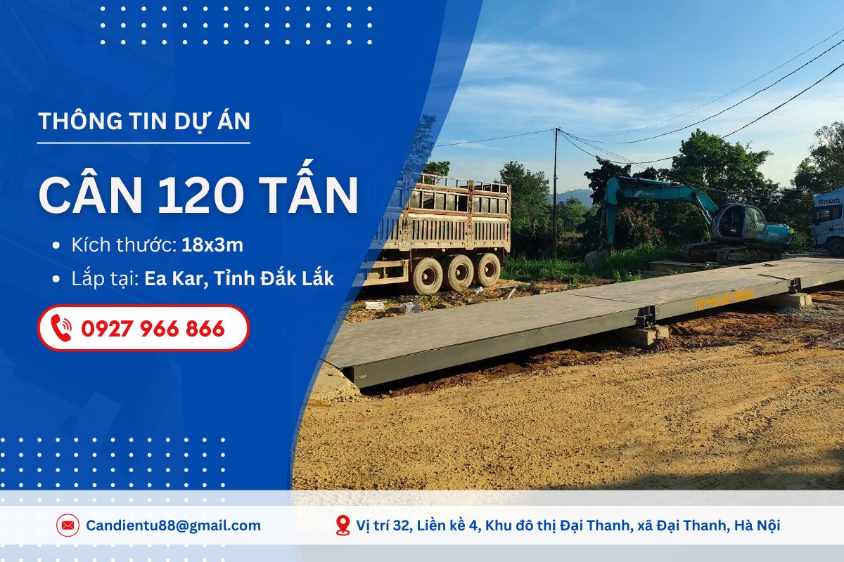 Lắp Đặt Trạm Cân Ô Tô Điện Tử 120 Tấn Tại Huyện Ea Kar, Tỉnh Đăk Lăk