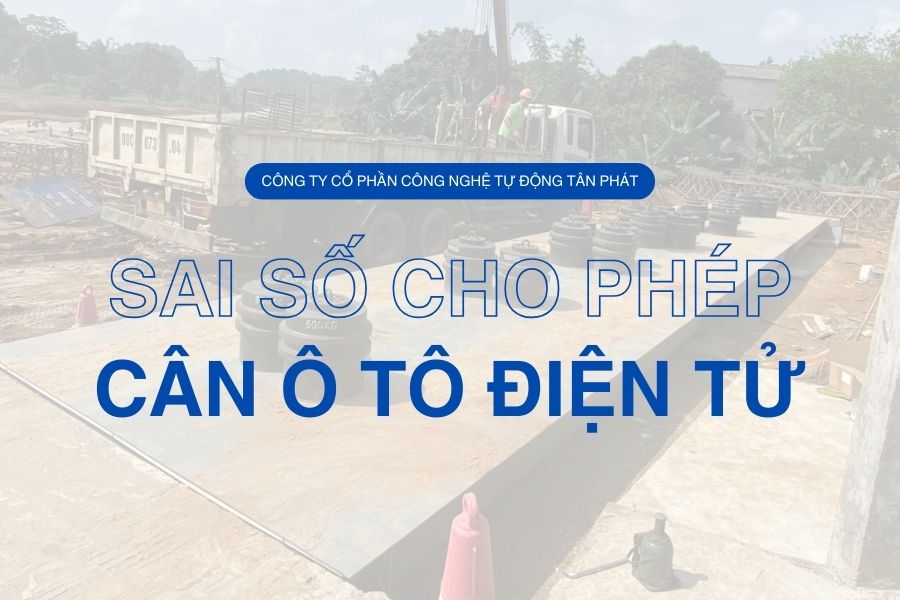 Sai số cho phép của cân ô tô điện tử