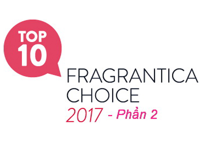 TOP 10 GIẢI NƯỚC HOA ĐỌC GIẢ FRAGRANTICA BÌNH CHỌN 2017 (P2)