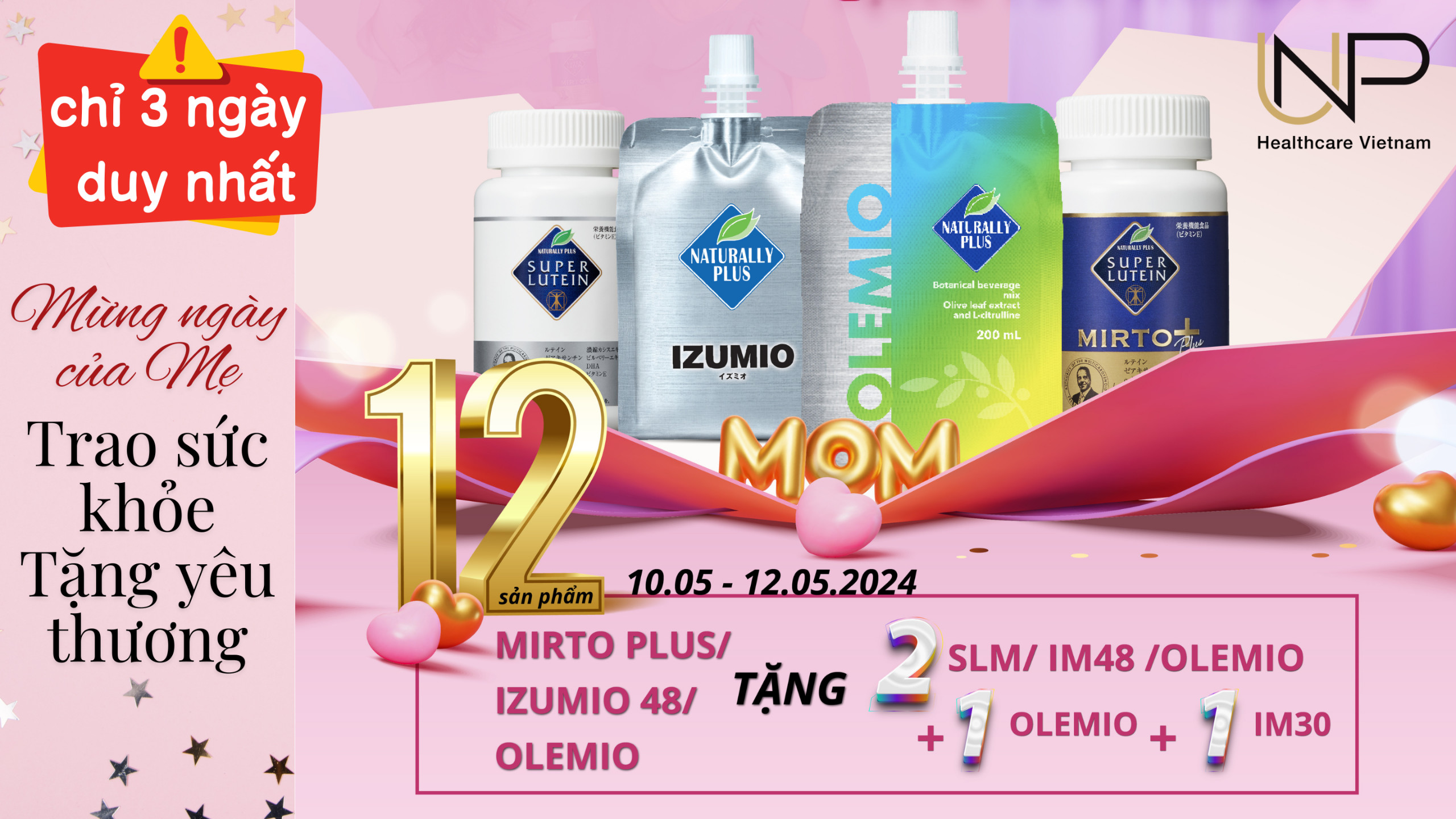 ⚡⚡ MỪNG NGÀY CỦA MẸ - TRAO SỨC KHOẺ - TẶNG YÊU THƯƠNG⚡⚡ (10.05.2024 -12.05.2024)