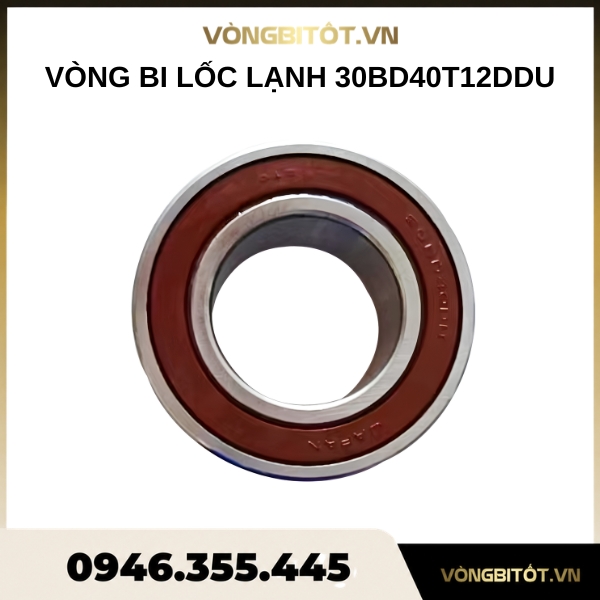 Vòng bi lốc lạnh 30BD40T12DDU