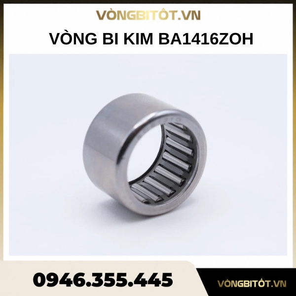 Vòng bi kim BA1416ZOH (7/8x1.1/8 inch - không nắp trong)
